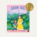 Grow Big, Little Seed (Signed Copy) & Free Sticker Sheet